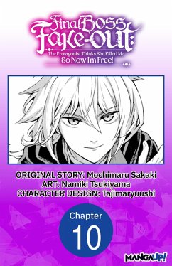 Cover Final Boss Fake-out: The Protagonist Thinks She Killed Me So Now I'm Free! #010 (eBook, ePUB)