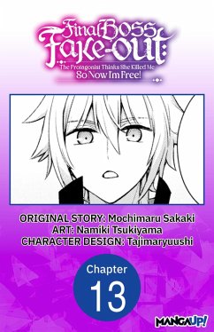 Cover Final Boss Fake-out: The Protagonist Thinks She Killed Me So Now I'm Free! #013 (eBook, ePUB)