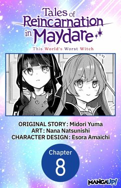 Tales of Reincarnation in Maydare: This World's Worst Witch #008 (eBook, ePUB) - Yuma, Midori; Amaichi, Esora