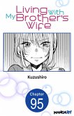Living With My Brother's Wife #095 (eBook, ePUB)