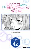 Living With My Brother's Wife #042 (eBook, ePUB)