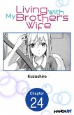 Living With My Brother's Wife #024 (eBook, ePUB)