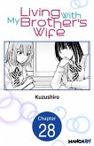 Living With My Brother's Wife #028 (eBook, ePUB)