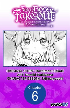 Cover Final Boss Fake-out: The Protagonist Thinks She Killed Me So Now I'm Free! #006 (eBook, ePUB)
