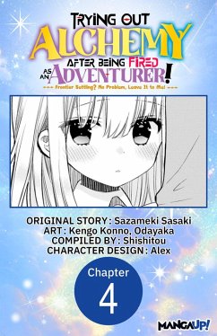 Cover Trying Out Alchemy After Being Fired as an Adventurer!: Frontier Settling? No Problem, Leave It to Me! #004 (eBook, ePUB)