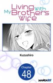Living With My Brother's Wife #048 (eBook, ePUB)