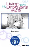 Living With My Brother's Wife #080 (eBook, ePUB)