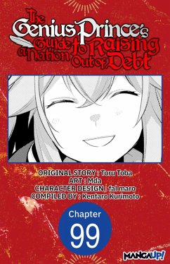The Genius Prince's Guide to Raising a Nation Out of Debt #099 (eBook, ePUB) - Toba, Toru; Mda