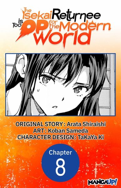 The Isekai Returnee is Too OP for the Modern World #008 (eBook, ePUB)
