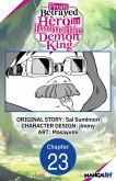From Betrayed Hero to Invincible Demon King #023 (eBook, ePUB) From Betrayed Hero to Invincible Demon King #023 (eBook, ePUB)