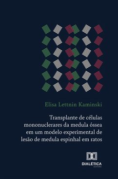 Cover Transplante de células mononuclerares da medula óssea em um modelo experimental de lesão de medula espinhal em ratos (eBook, ePUB)