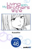 Living With My Brother's Wife #046 (eBook, ePUB)