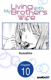 Living With My Brother's Wife #010 (eBook, ePUB)