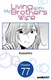 Living With My Brother's Wife #077 (eBook, ePUB)