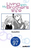 Living With My Brother's Wife #097 (eBook, ePUB)