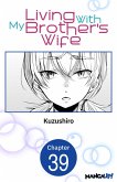 Living With My Brother's Wife #039 (eBook, ePUB)