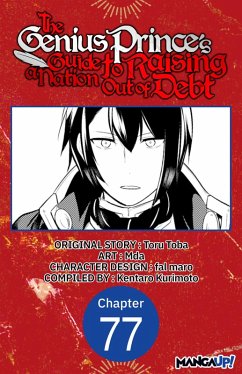 The Genius Prince's Guide to Raising a Nation Out of Debt #077 (eBook, ePUB) - Toba, Toru; Mda