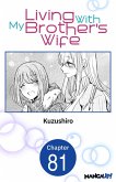 Living With My Brother's Wife #081 (eBook, ePUB)