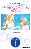 Living With My Brother's Wife #001 (eBook, ePUB)