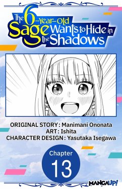 The 6-Year-Old Sage Wants to Hide in the Shadows #013 (eBook, ePUB) Cover The 6-Year-Old Sage Wants to Hide in the Shadows #013 (eBook, ePUB)