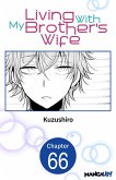 Living With My Brother's Wife #066 (eBook, ePUB)