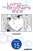 Living With My Brother's Wife #015 (eBook, ePUB)
