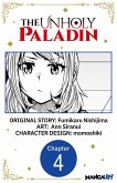The Unholy Paladin #004 (eBook, ePUB) The Unholy Paladin #004 (eBook, ePUB)