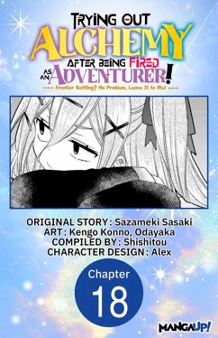 Cover Trying Out Alchemy After Being Fired as an Adventurer!: Frontier Settling? No Problem, Leave It to Me! #018 (eBook, ePUB)