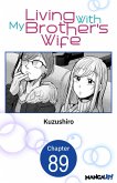 Living With My Brother's Wife #089 (eBook, ePUB)