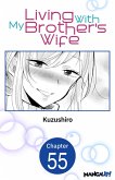 Living With My Brother's Wife #055 (eBook, ePUB)