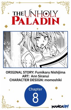 The Unholy Paladin #008 (eBook, ePUB) - Nishijima, Fumikaru; Siranui, Ann