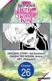 From Betrayed Hero to Invincible Demon King #026 (eBook, ePUB) From Betrayed Hero to Invincible Demon King #026 (eBook, ePUB)