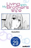 Living With My Brother's Wife #029 (eBook, ePUB)