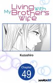 Living With My Brother's Wife #049 (eBook, ePUB)