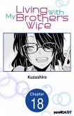 Living With My Brother's Wife #018 (eBook, ePUB)