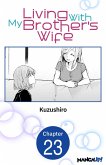 Living With My Brother's Wife #023 (eBook, ePUB)