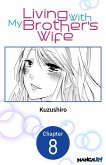 Living With My Brother's Wife #008 (eBook, ePUB)
