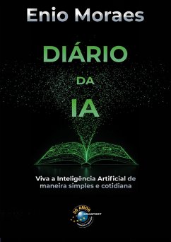 Diário da IA (eBook, ePUB) - Moraes, Enio