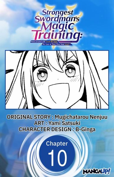 Strongest Swordsman's Magic Training: Reincarnated with Level 99 Stats, He Gets to Start Over from Level 1 #010 (eBook, ePUB)