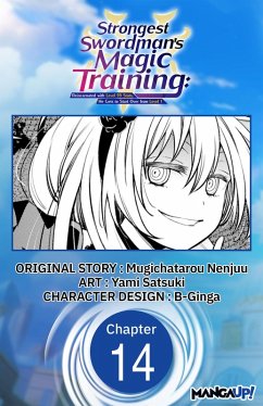Cover Strongest Swordsman's Magic Training: Reincarnated with Level 99 Stats, He Gets to Start Over from Level 1 #014 (eBook, ePUB)