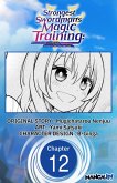 Strongest Swordsman's Magic Training: Reincarnated with Level 99 Stats, He Gets to Start Over from Level 1 #012 (eBook, ePUB)