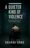 A Quieter Kind of Violence (eBook, ePUB)