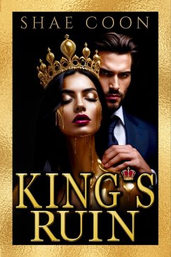 King's Ruin (eBook, ePUB) - Coon, Shae King's Ruin (eBook, ePUB) - Coon, Shae