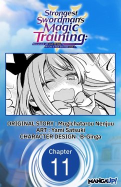 Cover Strongest Swordsman's Magic Training: Reincarnated with Level 99 Stats, He Gets to Start Over from Level 1 #011 (eBook, ePUB)