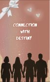 Connection With Destiny (eBook, ePUB) Connection With Destiny (eBook, ePUB)