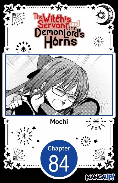 The Witch's Servant and the Demon Lord's Horns #084 (eBook, ePUB) The Witch's Servant and the Demon Lord's Horns #084 (eBook, ePUB)