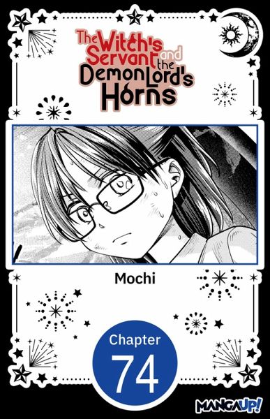 The Witch's Servant and the Demon Lord's Horns #074 (eBook, ePUB) The Witch's Servant and the Demon Lord's Horns #074 (eBook, ePUB)