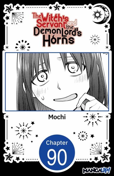 The Witch's Servant and the Demon Lord's Horns #090 (eBook, ePUB) The Witch's Servant and the Demon Lord's Horns #090 (eBook, ePUB)