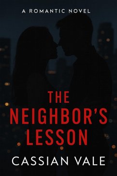 The Neighbor's Lesson (NEIGHBOR'S SECRET, #2) (eBook, ePUB) - Vale, Cassian