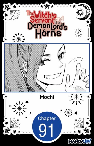 The Witch's Servant and the Demon Lord's Horns #091 (eBook, ePUB) The Witch's Servant and the Demon Lord's Horns #091 (eBook, ePUB)